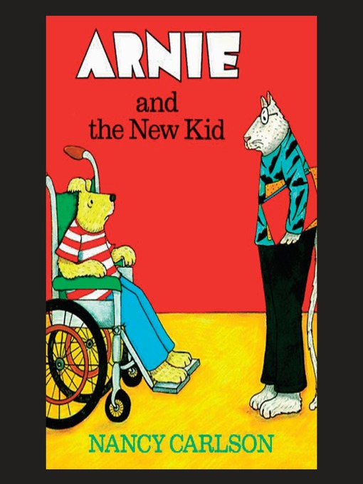 Title details for Arnie and the New Kid by Nancy Carlson - Available